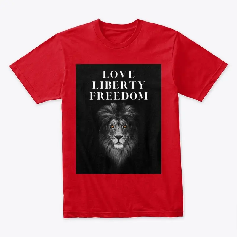 Love Liberty Freedom Lion