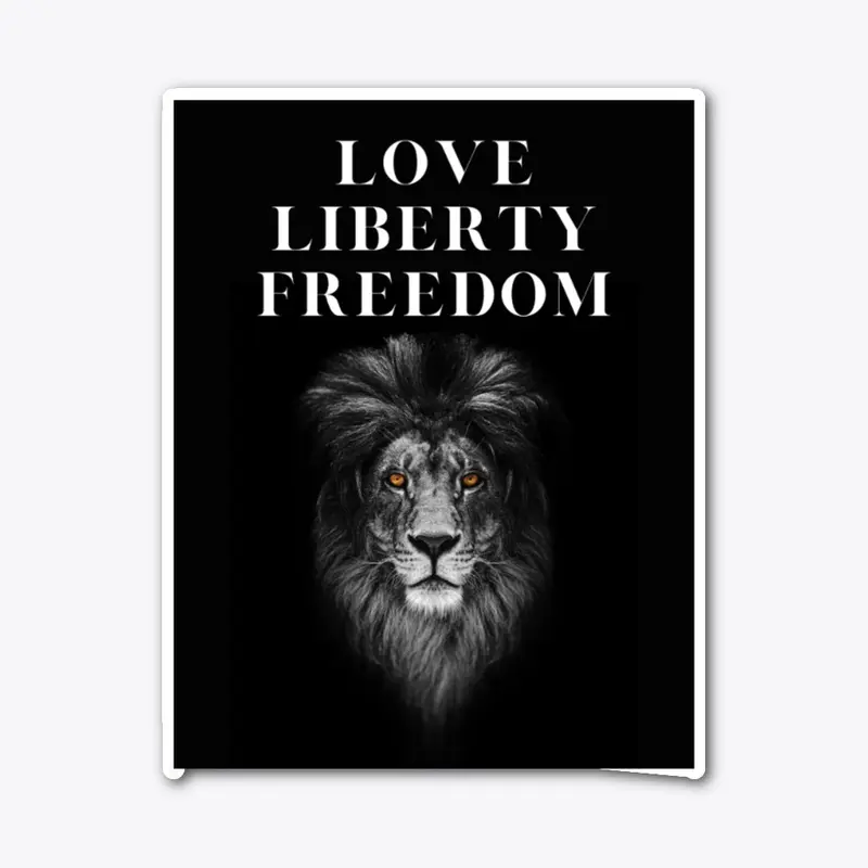 Love Liberty Freedom Lion